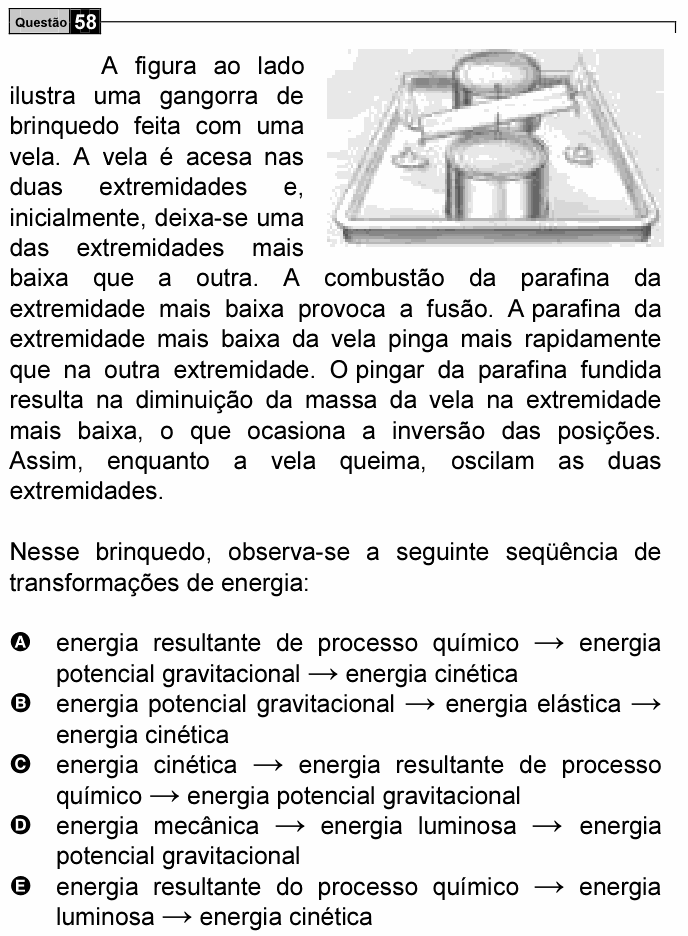 Enunciado da questão 58 de Física do ENEM 2006
