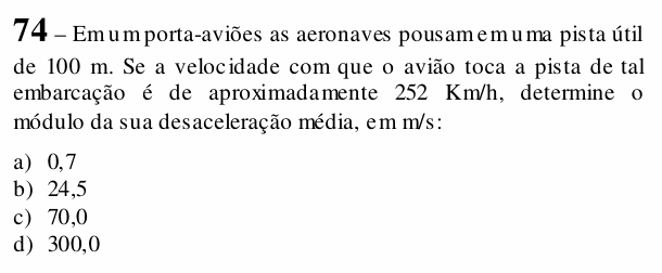 Enunciado da questão 74 de Física do EEAR 2018 (CFS 1)