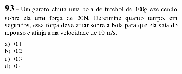 Enunciado da questão 93 de Física do EEAR 2018 (CFS 1)