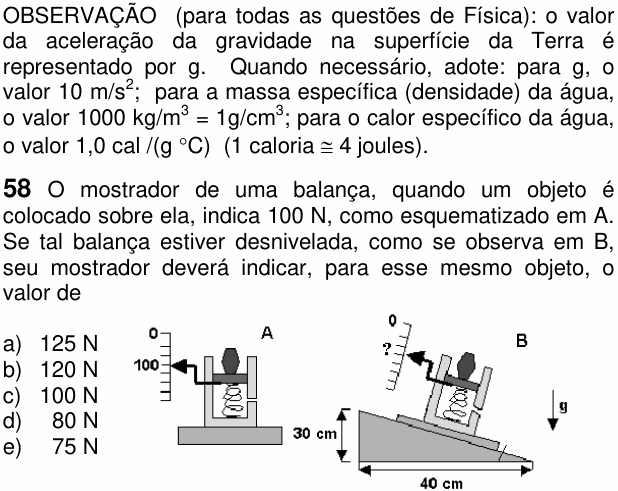 Enunciado da questão 58 de Física do FUVEST 2005