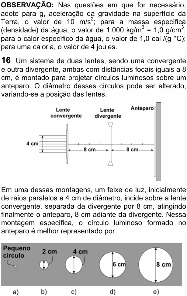 Enunciado da questão 16 de Física do FUVEST 2008