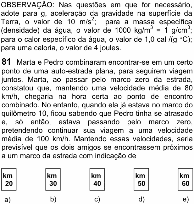 Enunciado da questão 81 de Física do FUVEST 2009