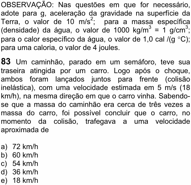 Enunciado da questão 83 de Física do FUVEST 2009