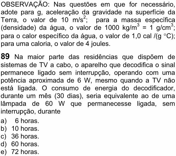 Enunciado da questão 89 de Física do FUVEST 2009