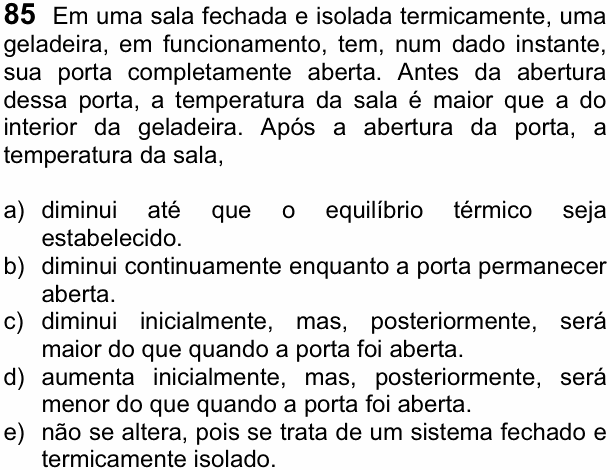 Enunciado da questão 85 de Física do FUVEST 2012