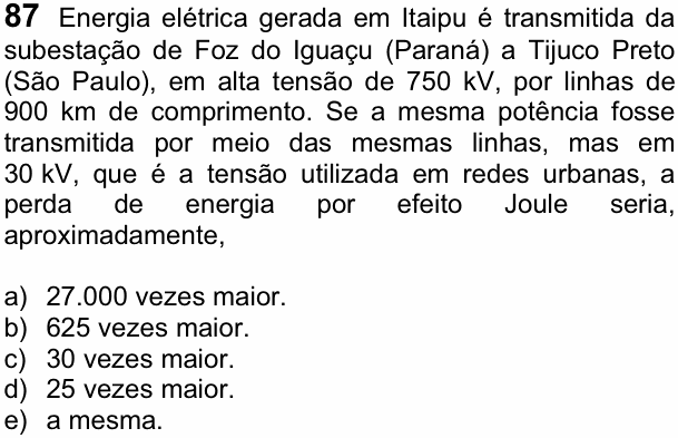 Enunciado da questão 87 de Física do FUVEST 2012