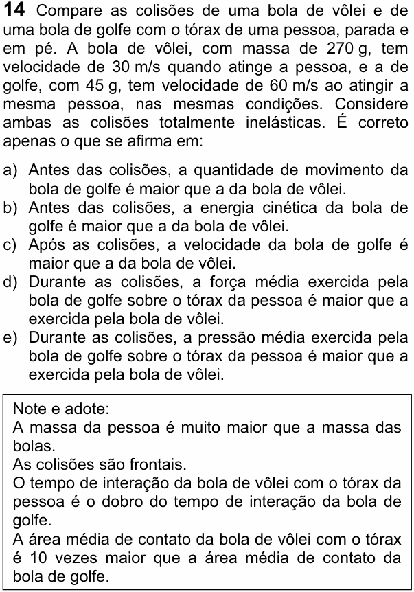 Enunciado da questão 14 de Física do FUVEST 2013
