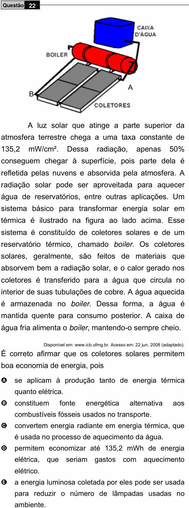 Enunciado da questão 22 de Física do ENEM 2009 PPL