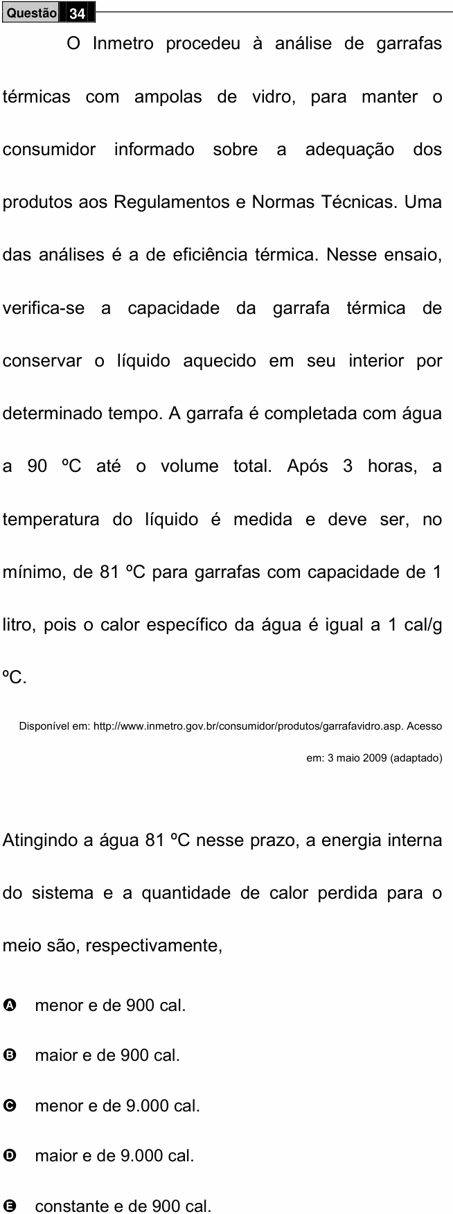 Enunciado da questão 34 de Física do ENEM 2009 PPL