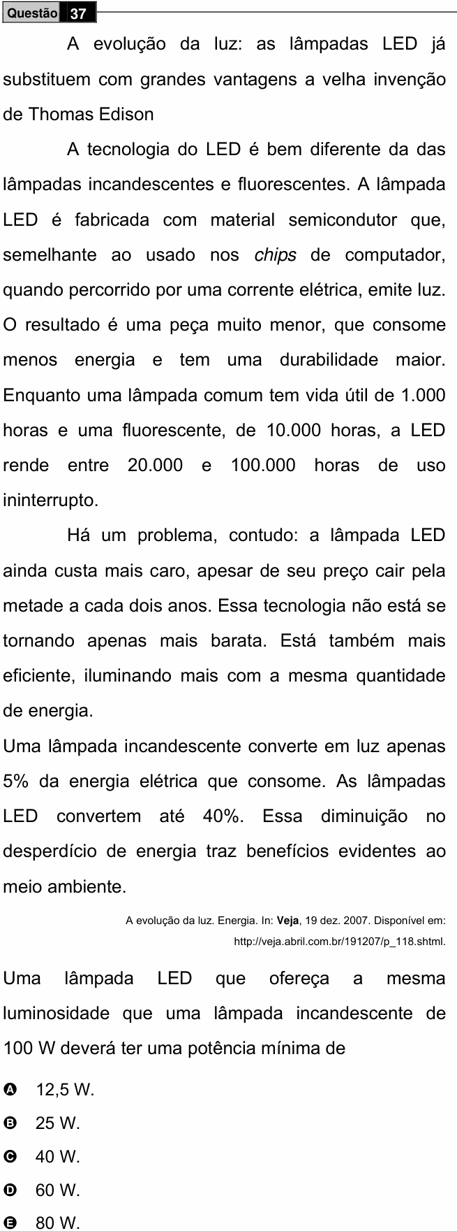 Enunciado da questão 37 de Física do ENEM 2009 PPL
