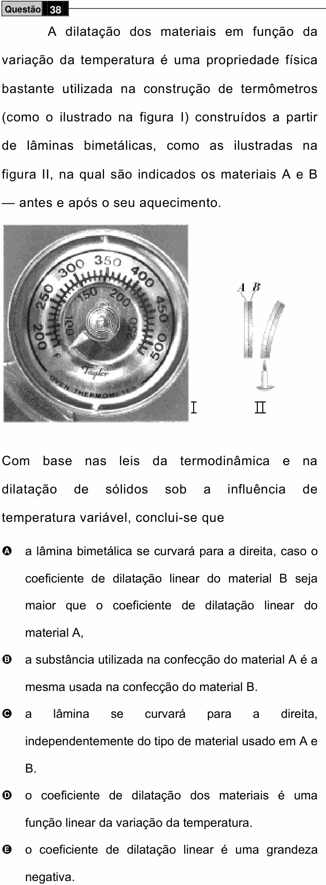 Enunciado da questão 38 de Física do ENEM 2009 PPL