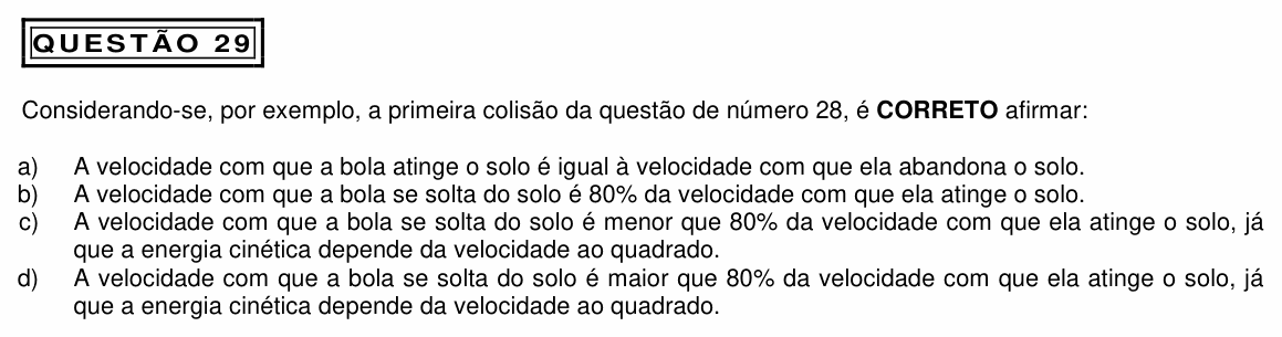 Enunciado da questão 29 de Física do PUC Minas 2013 (Física I)