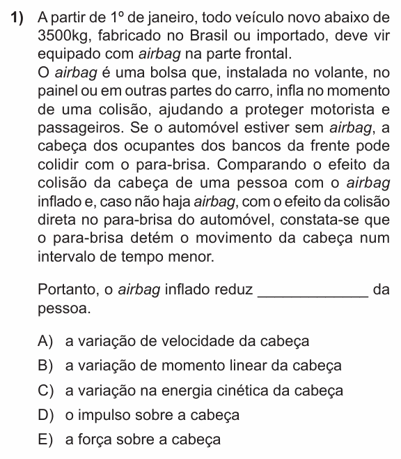 Enunciado da questão 1 de Física do PUC-RS 2013 (inverno)