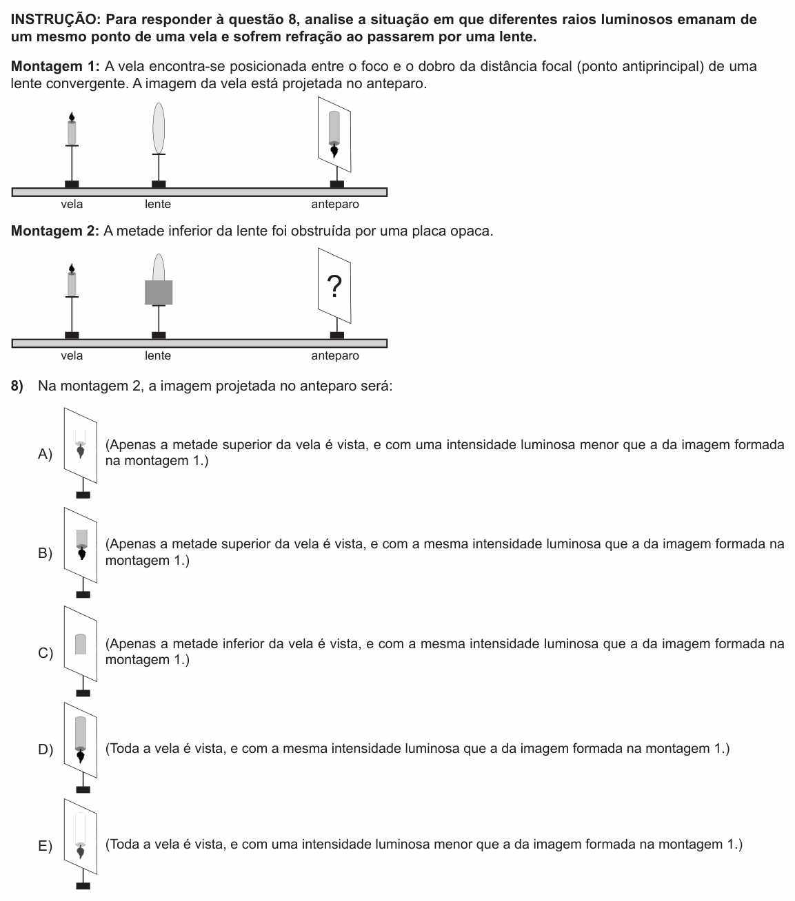 Enunciado da questão 8 de Física do PUC-RS 2015 (inverno)