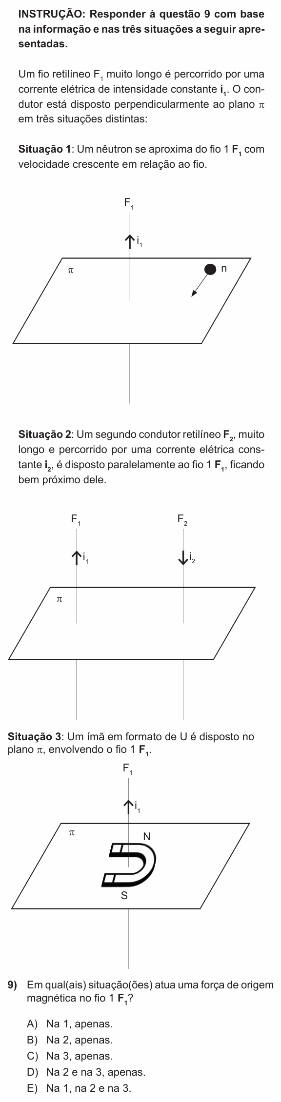 Enunciado da questão 9 de Física do PUC-RS 2015 (inverno)