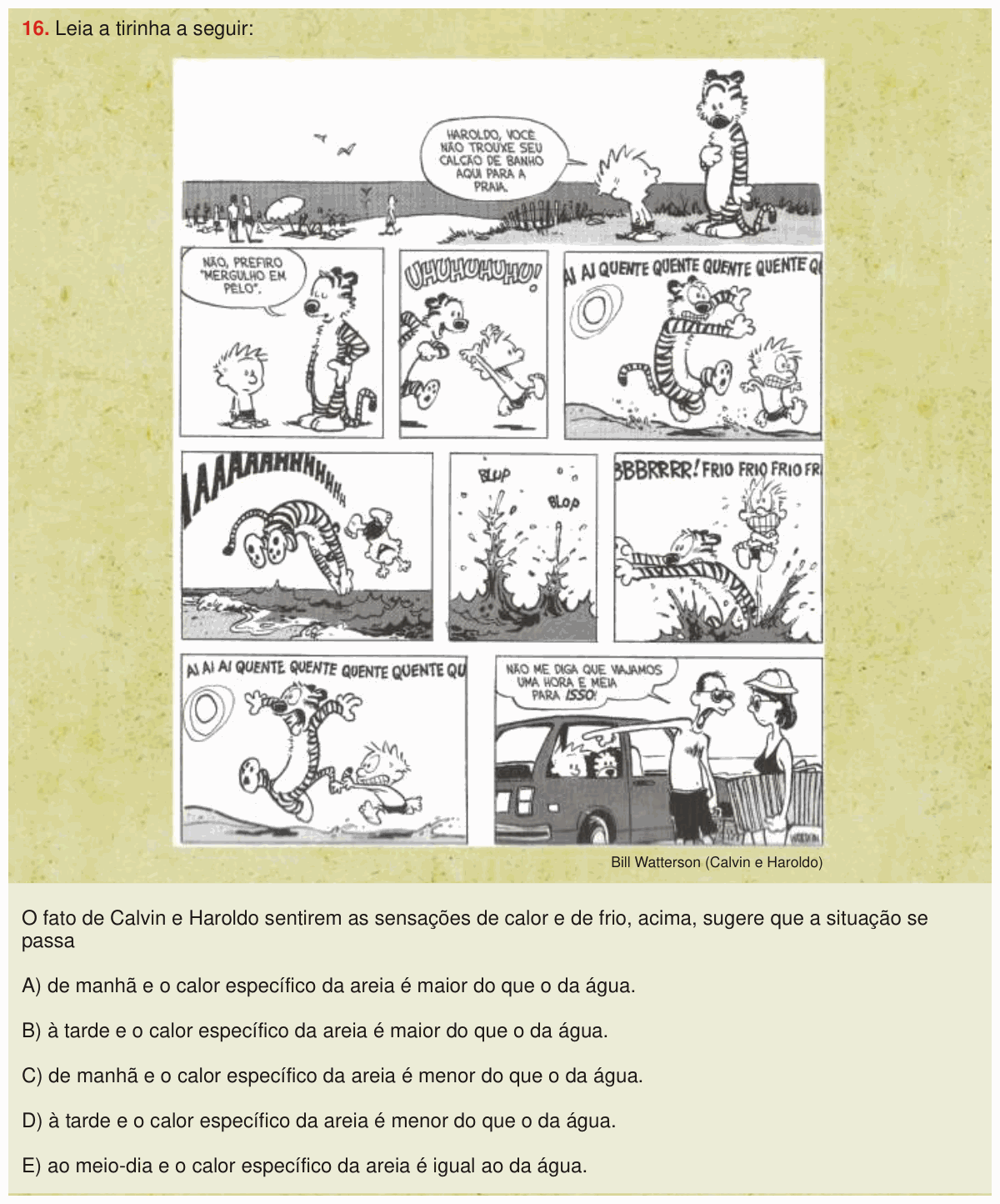 Enunciado da questão 16 de Física do PUC-SP 2008