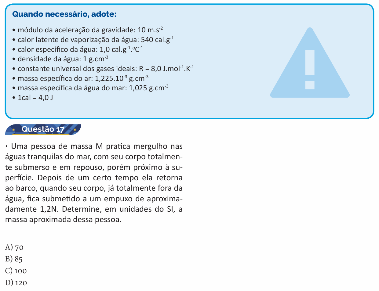 Enunciado da questão 17 de Física do PUC-SP 2017 (inverno)