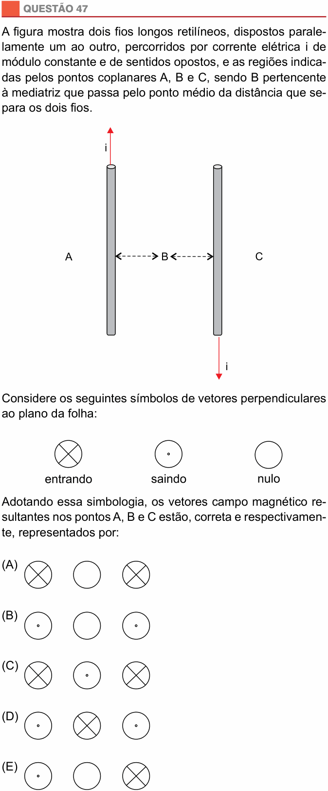 Enunciado da questão 47 de Física do São Camilo 2016