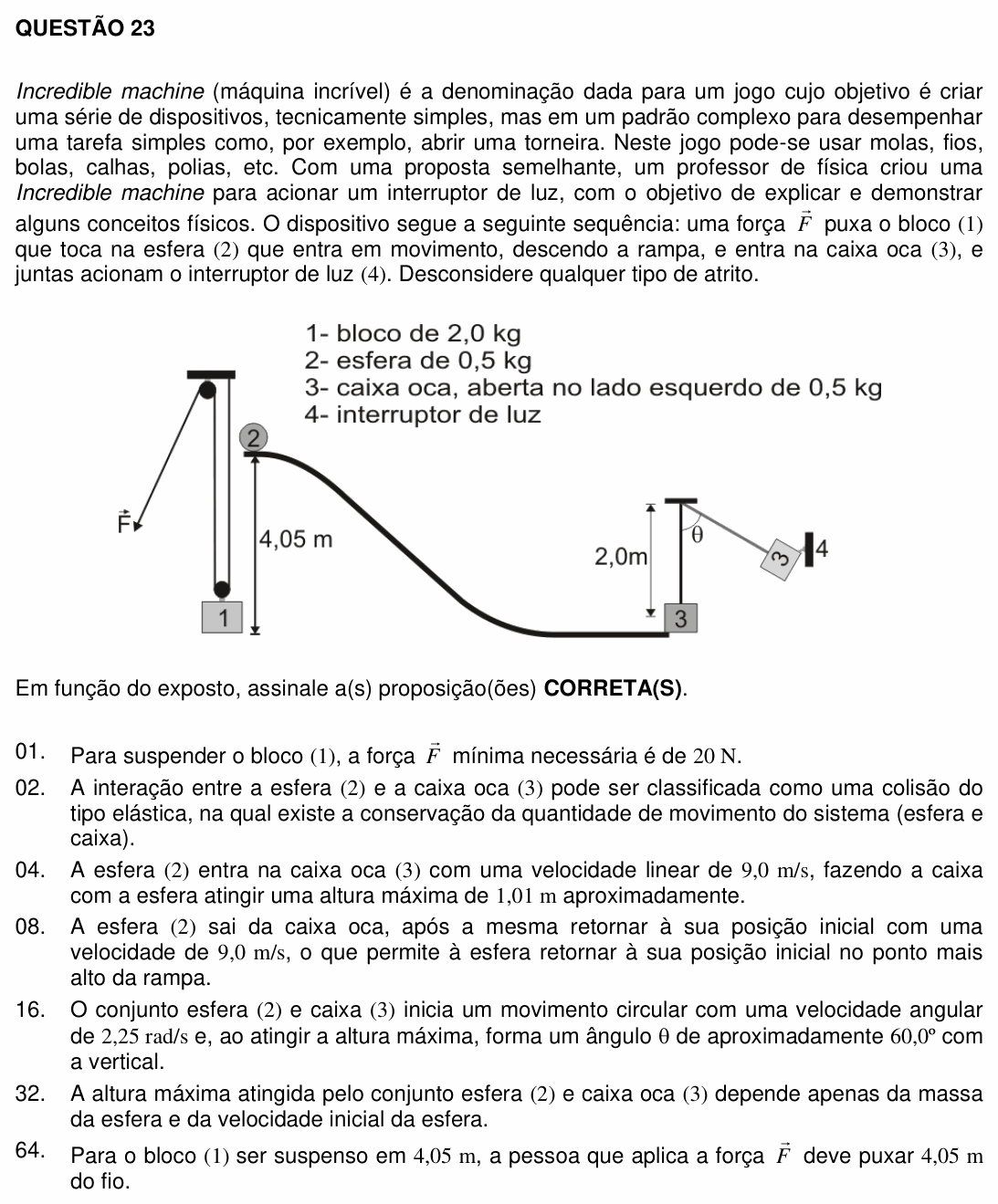 Enunciado da questão 23 de Física do UFSC 2012
