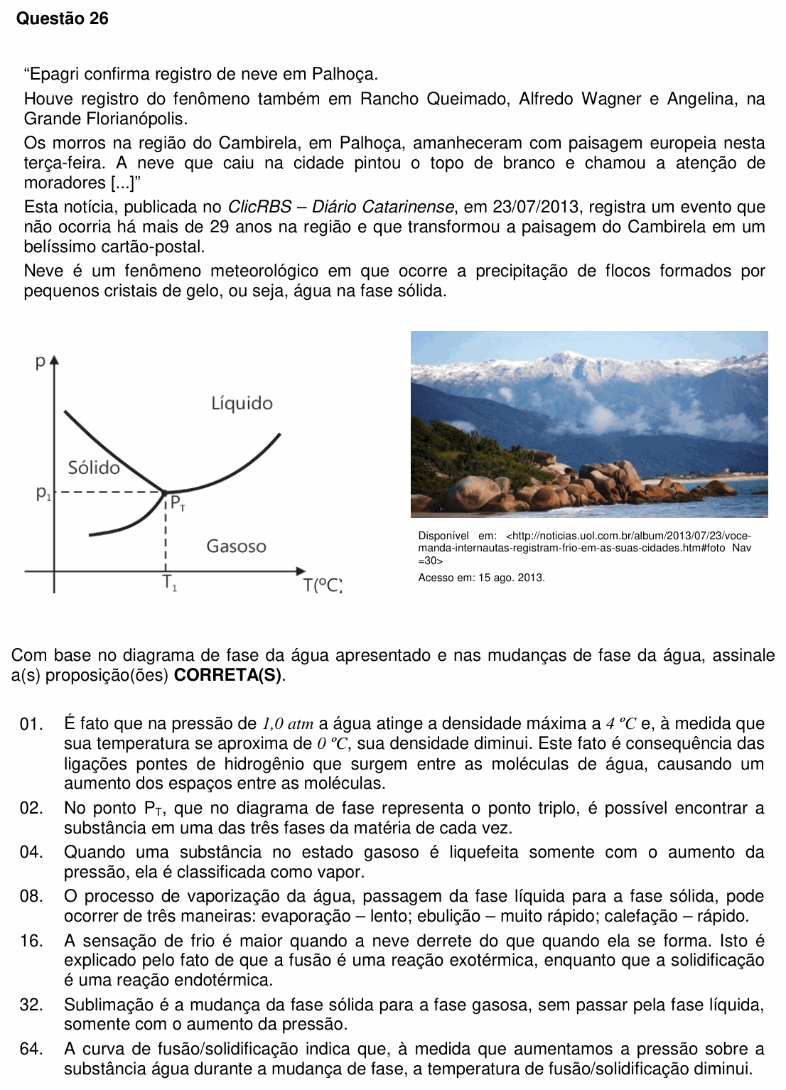 Enunciado da questão 26 de Física do UFSC 2014