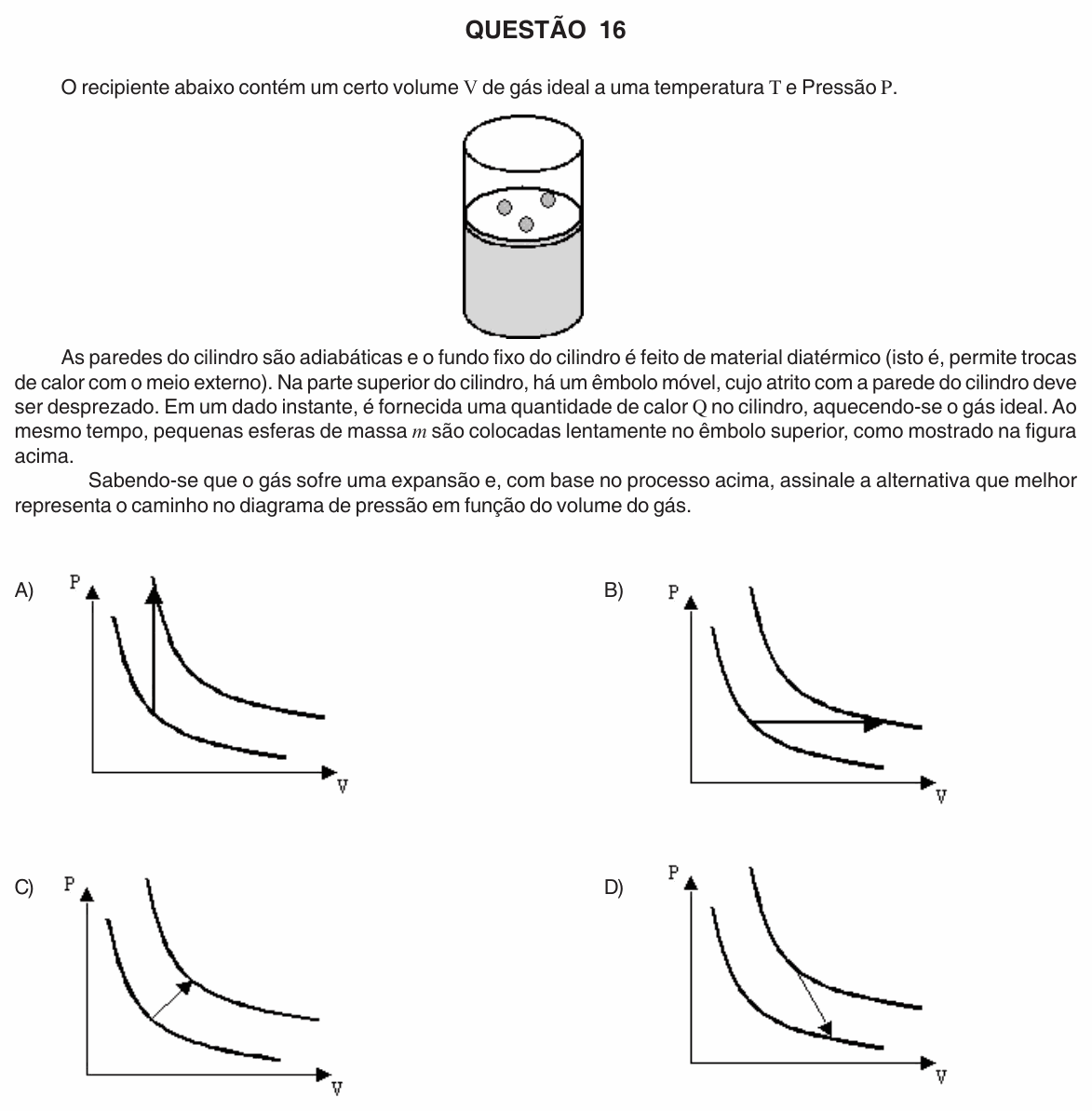 Enunciado da questão 16 de Física do UFU 2009-2