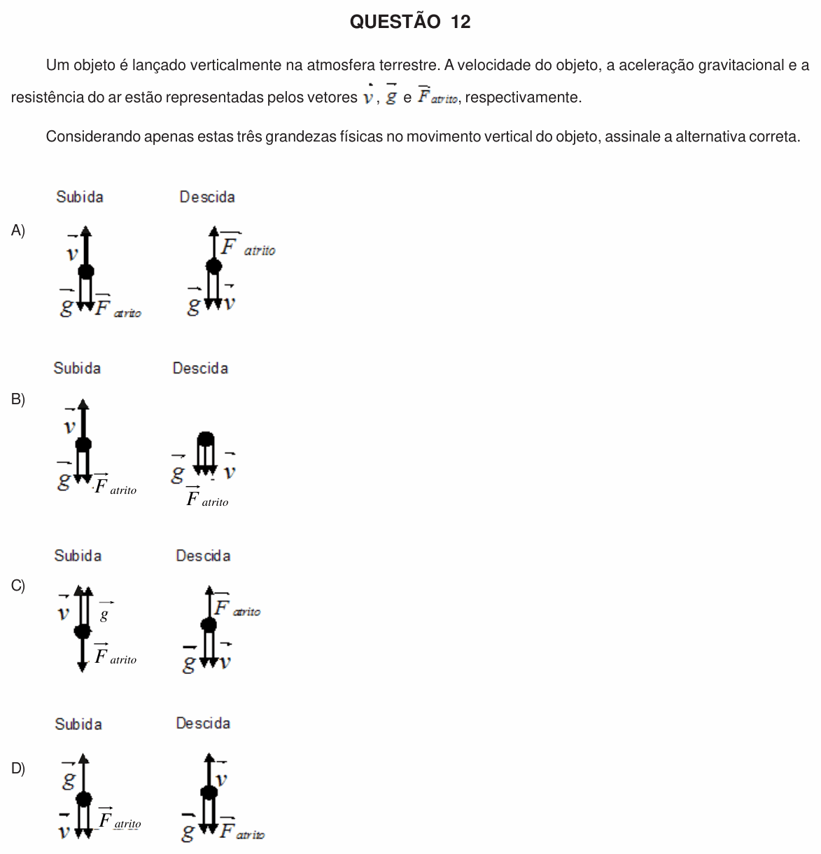 Enunciado da questão 12 de Física do UFU 2011-1 (Processo Seletivo Especial)