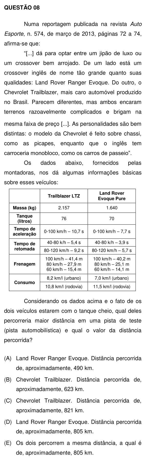 Enunciado da questão 8 de Física do UNEMAT 2013 (2º semestre)
