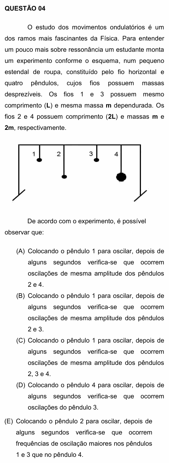 Enunciado da questão 4 de Física do UNEMAT 2016 (2º semestre)